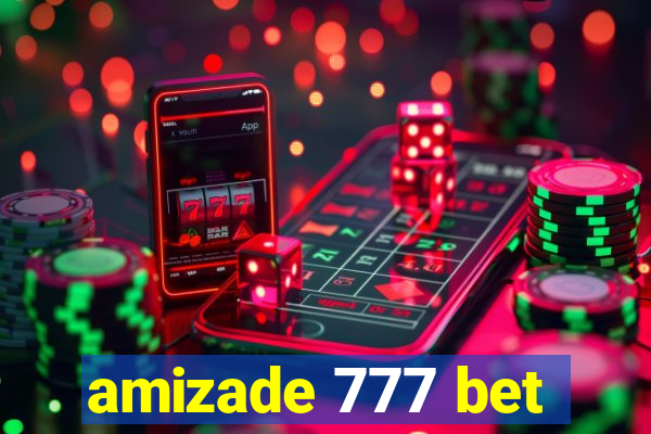 amizade 777 bet