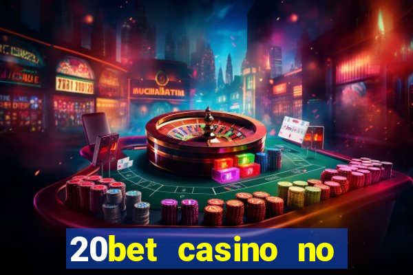 20bet casino no deposit bonus code