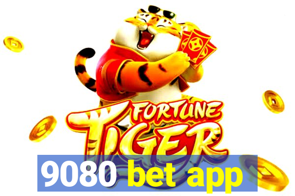 9080 bet app