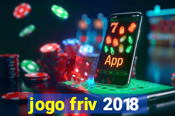 jogo friv 2018