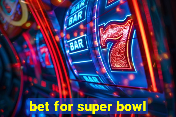 bet for super bowl