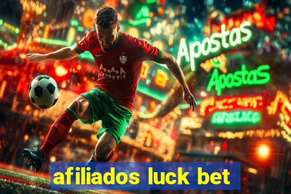 afiliados luck bet