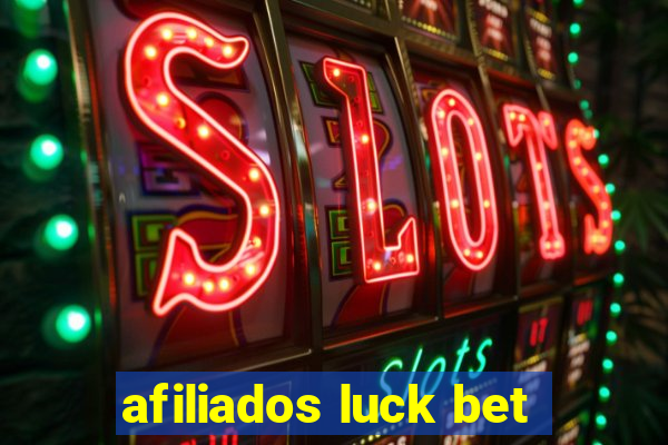 afiliados luck bet