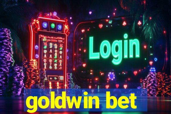 goldwin bet