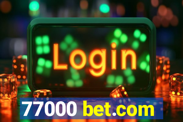 77000 bet.com