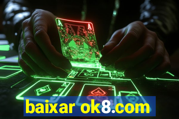 baixar ok8.com