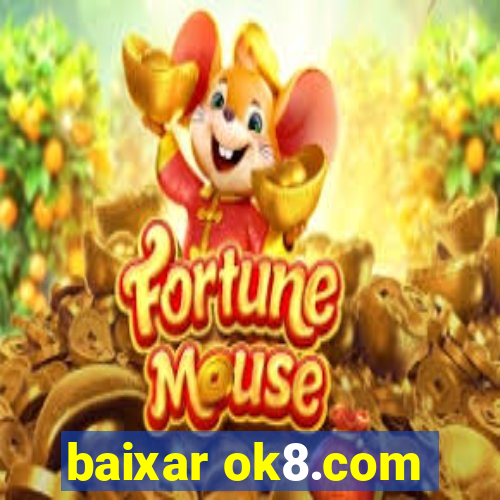 baixar ok8.com