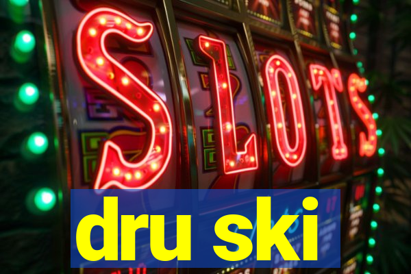 dru ski