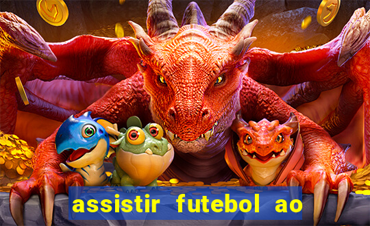 assistir futebol ao vivo futplay