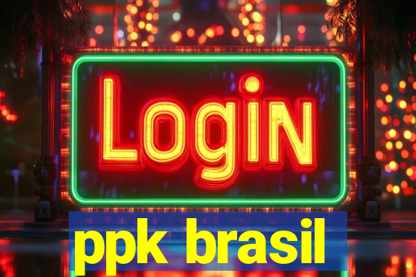 ppk brasil