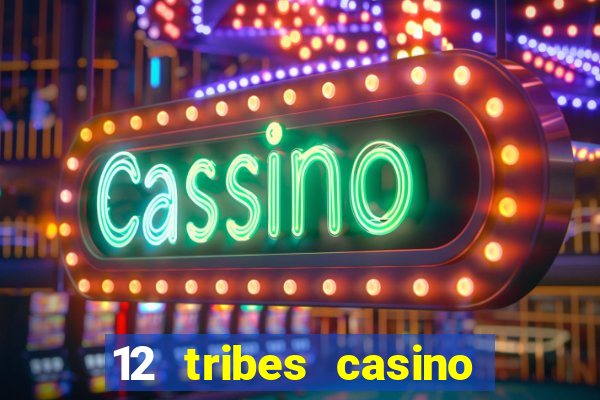 12 tribes casino omak wa