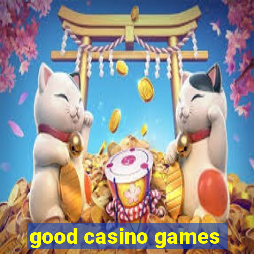 good casino games