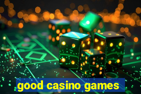 good casino games