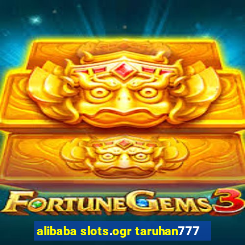 alibaba slots.ogr taruhan777