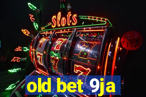 old bet 9ja