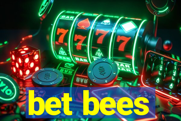 bet bees