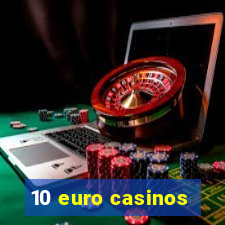 10 euro casinos