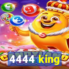 4444 king