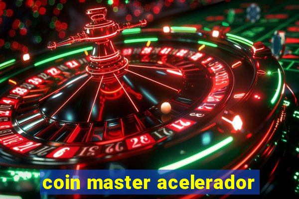 coin master acelerador