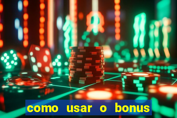 como usar o bonus da esportiva bet