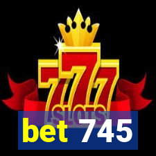 bet 745