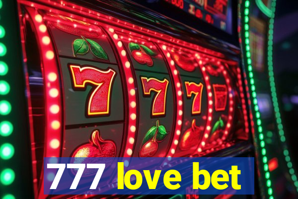 777 love bet