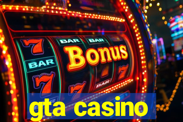 gta casino