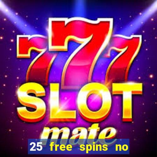 25 free spins no deposit casino australia