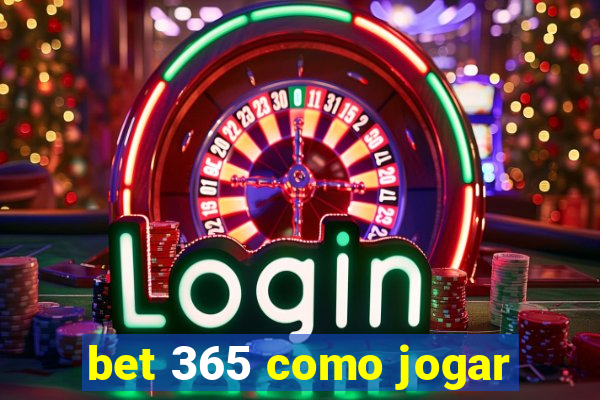 bet 365 como jogar