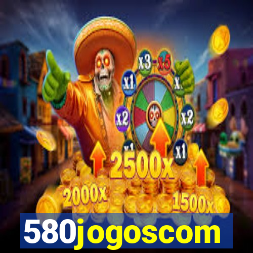 580jogoscom