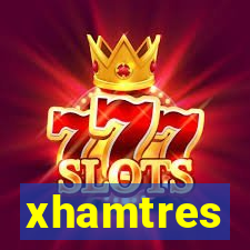 xhamtres