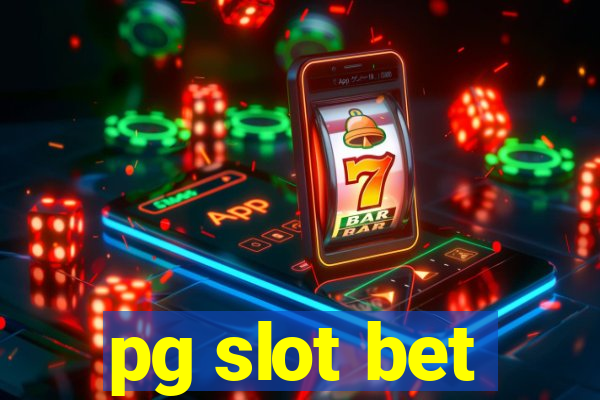 pg slot bet