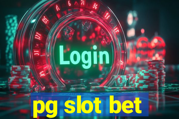 pg slot bet