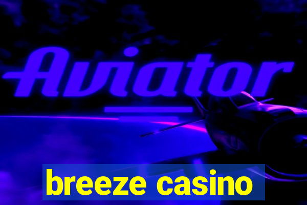 breeze casino