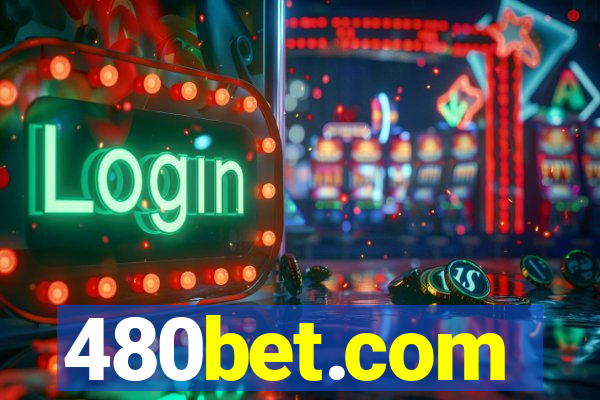 480bet.com