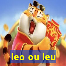 leo ou leu