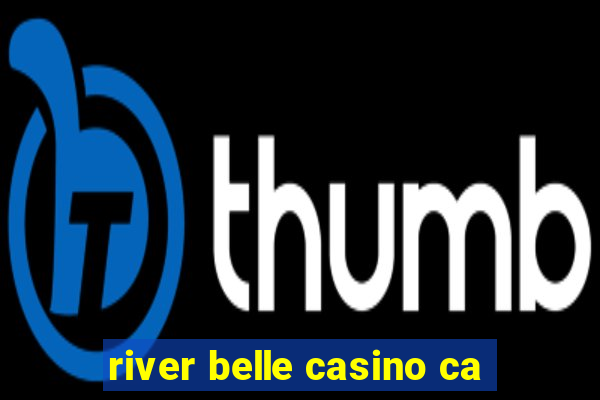 river belle casino ca