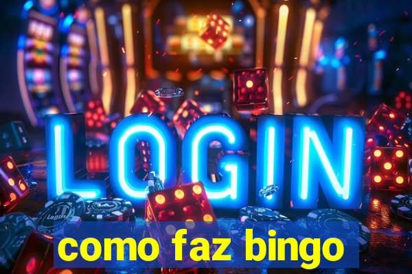 como faz bingo