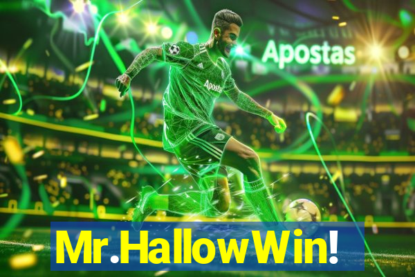 Mr.HallowWin!