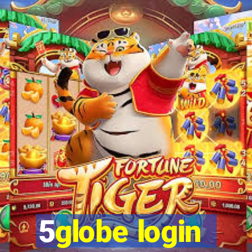 5globe login