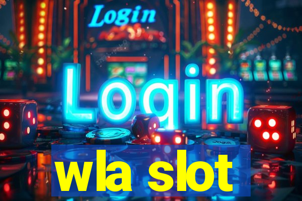 wla slot