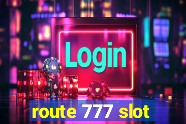 route 777 slot