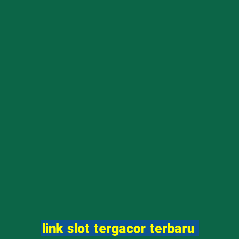 link slot tergacor terbaru