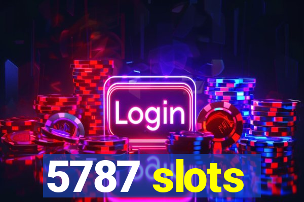 5787 slots