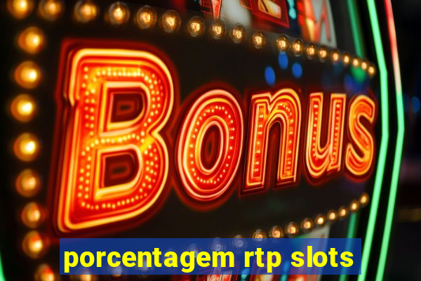 porcentagem rtp slots