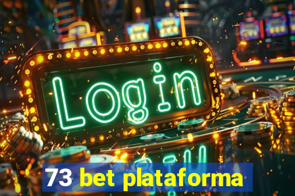 73 bet plataforma