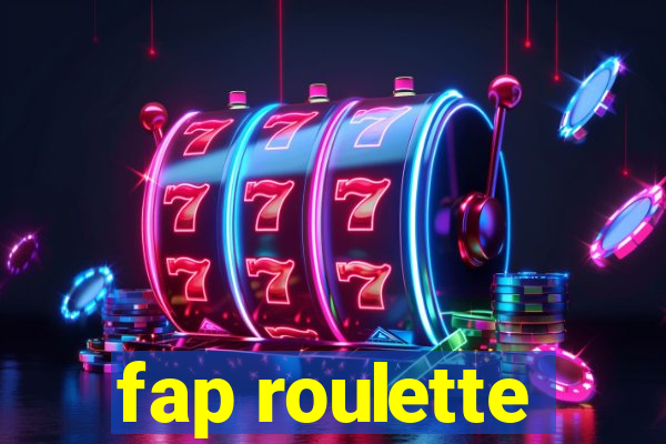 fap roulette