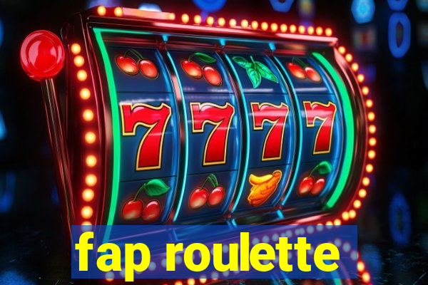 fap roulette