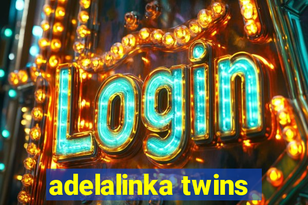 adelalinka twins