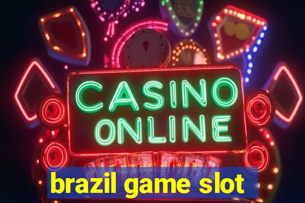 brazil game slot